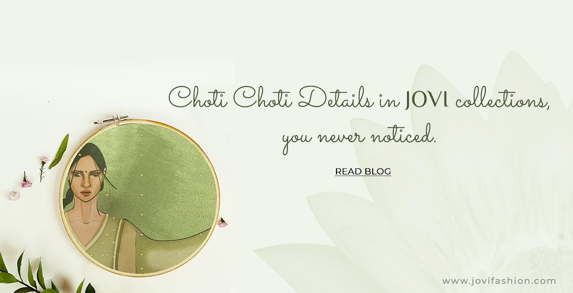 Choti Choti Details in JOVI Collections you never noticed