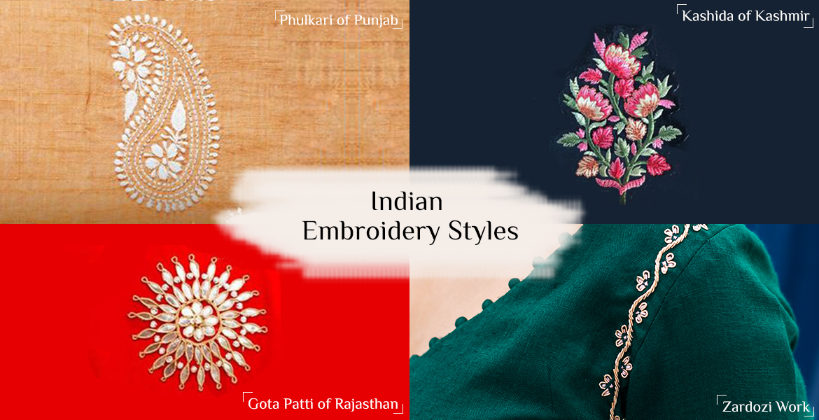 Which are Famous Indian Embroidery Styles ?
