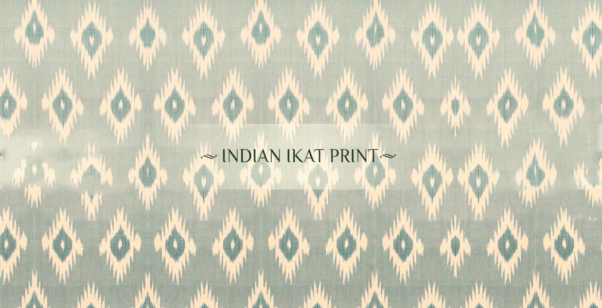 A Look into the Indian Ikat Print