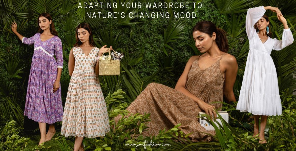 Adapting Your Dresses to Natures Changing Mood