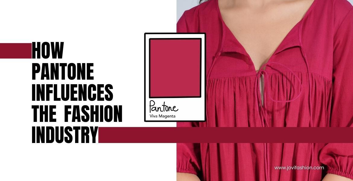 How Pantone Influences the Fashion Industry