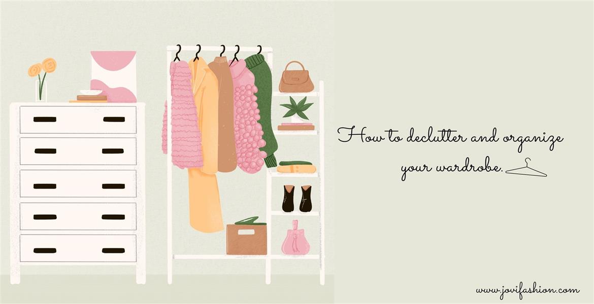 How to declutter and organise your wardrobe
