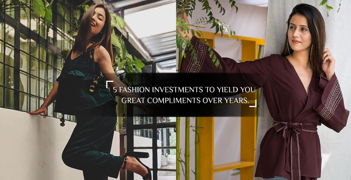 5 Fashion Investements To Yeild You Great Compliments Over Years