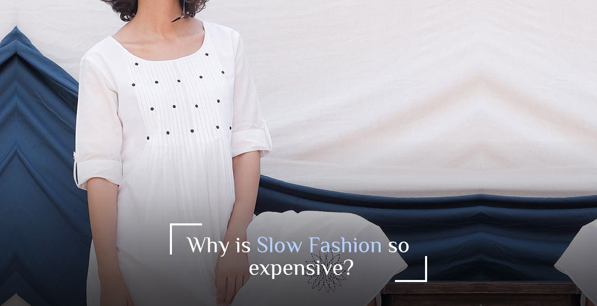 Why is slow fashion so expensive?